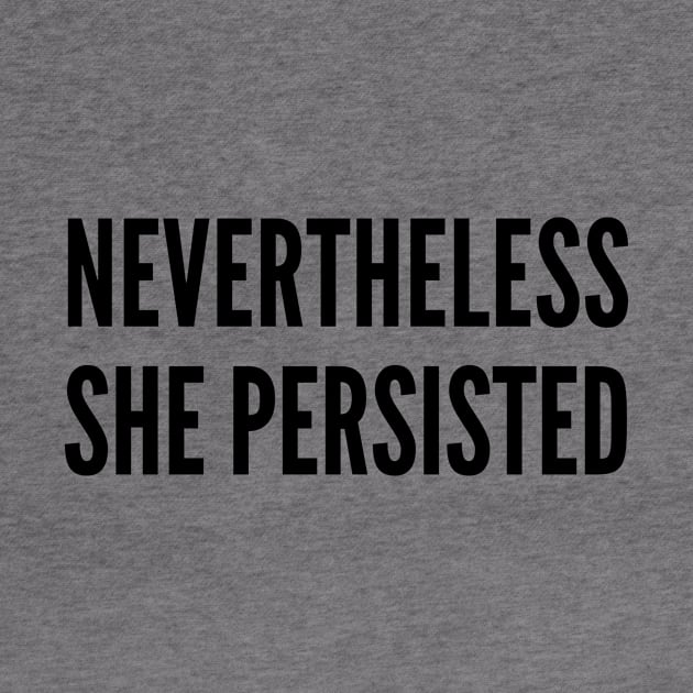 Nevertheless She Persisted by CreativeAngel